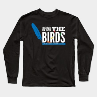 CB for the birds - white type Long Sleeve T-Shirt